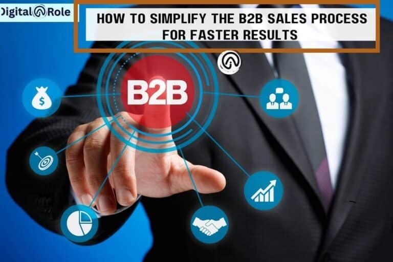 How to Simplify the B2B Sales Process for Faster Results