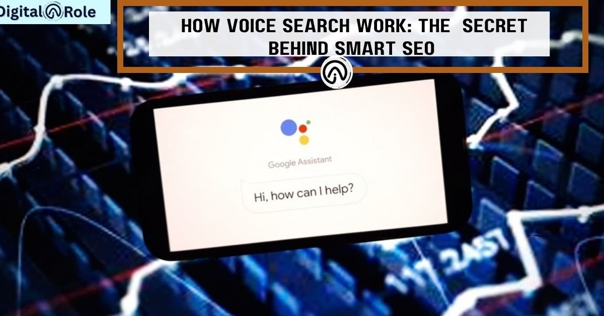 How Voice Search Works: The Secret behind Smart SEO