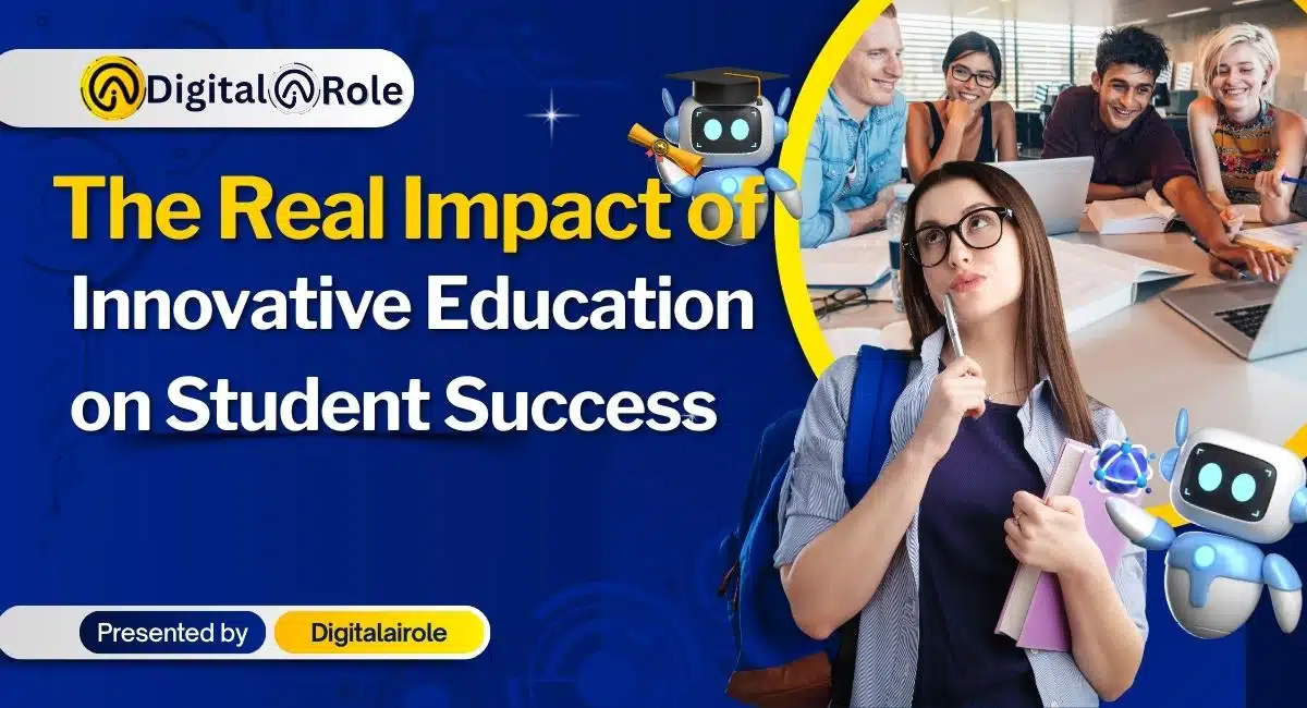 The Real Impact of Innovative Education on Student Success