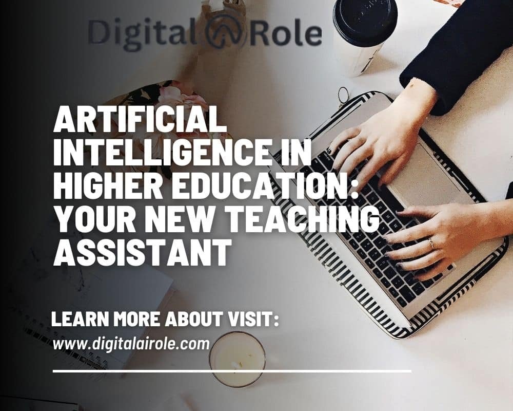 Overhead view of hands typing on a laptop, coffee nearby. Text reads, "Artificial Intelligence in Higher Education: Your New Teaching Assistant."