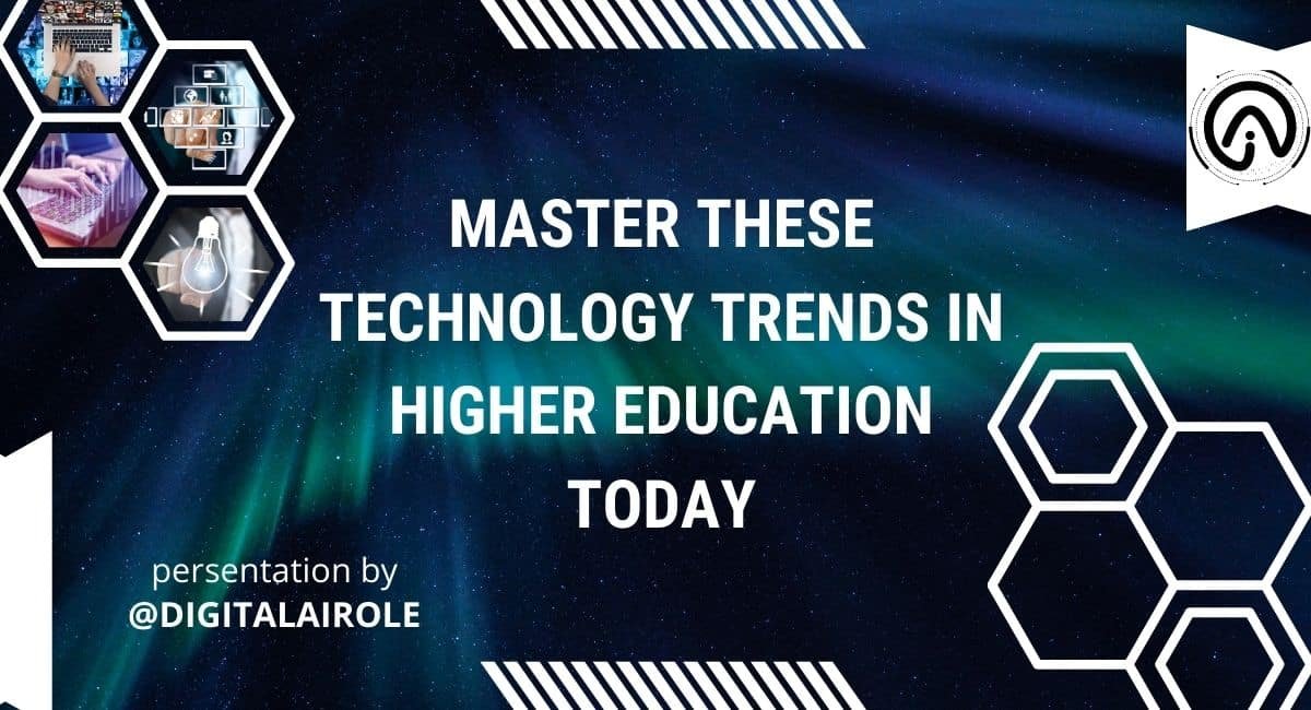 Master These Technology Trends in Higher Education Today