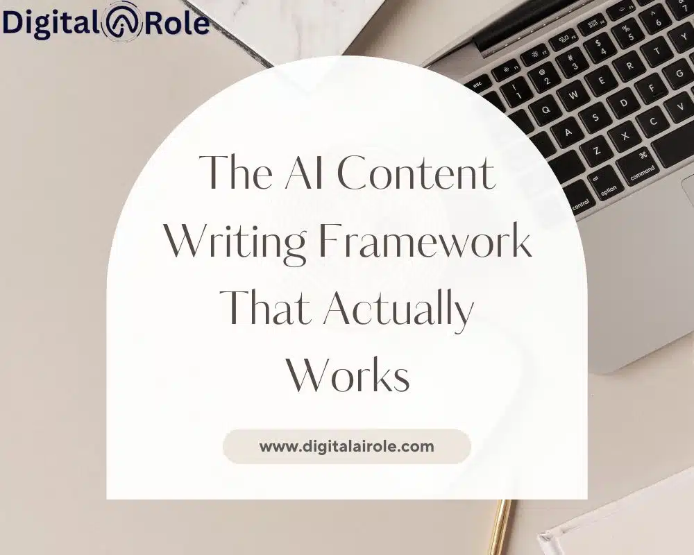 The AI Content Writing Framework Alt text: "Image with the text 'The AI Content Writing Framework That Actually Works' overlaid on a soft beige background featuring a laptop keyboard and notebook, conveying professionalism and innovation. Website URL 'www.digitalairolole.com' is displayed below."