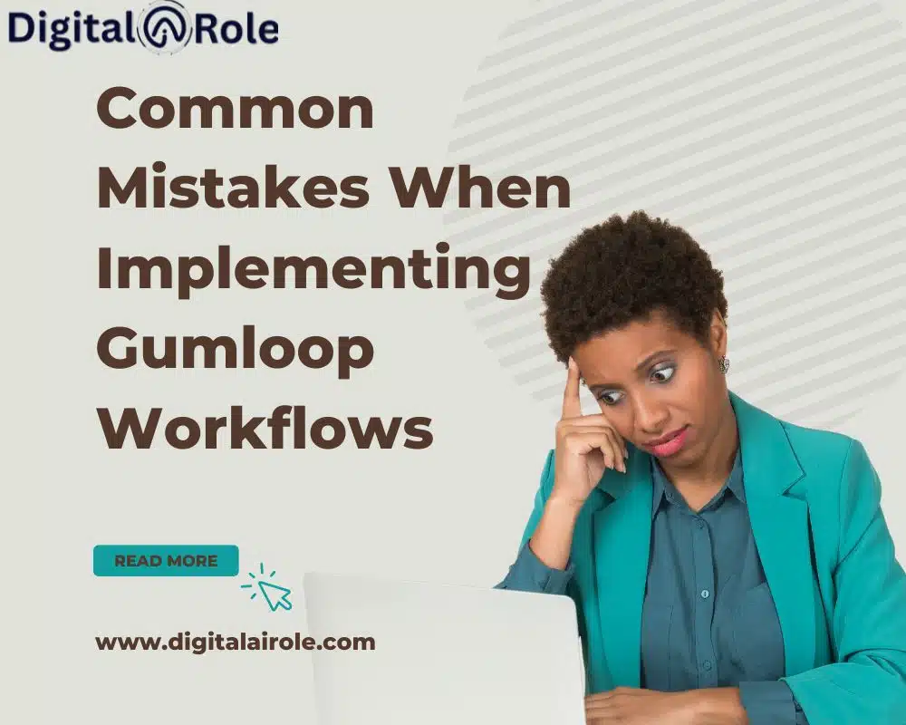 Common Mistakes When Implementing Gumloop Workflows Common Mistakes When Implementing Gumloop Workflows.