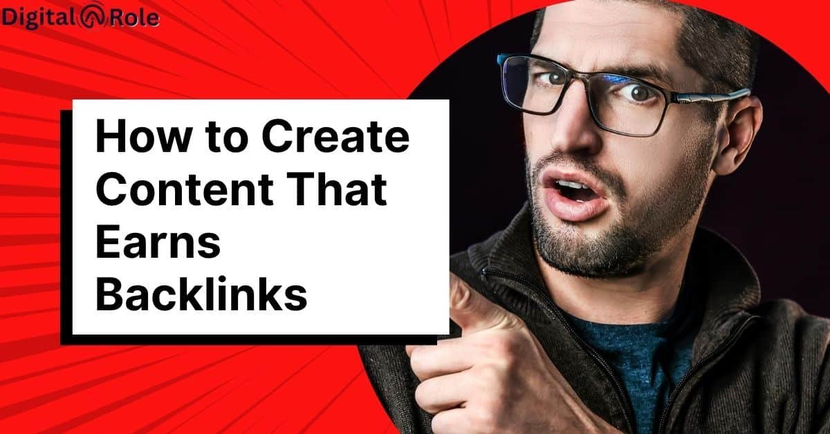 How to Create Content That Earns Backlinks (7 Shocking Tips)