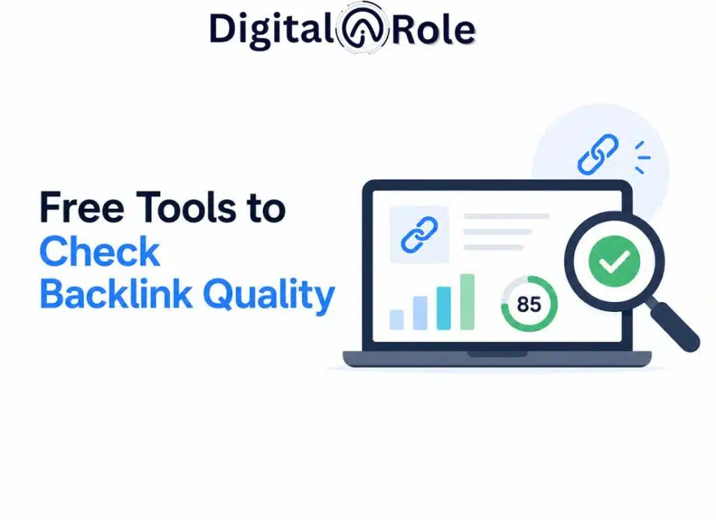 Free Tools to Check Backlink Quality Graphic promoting Digital Role's free tools to check backlink quality. Features a laptop with analytics and a magnifying glass with a check mark.