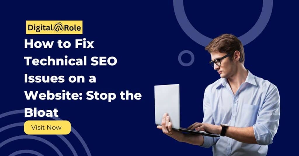How to Fix Technical SEO Issues on Website: Stop the Bloat