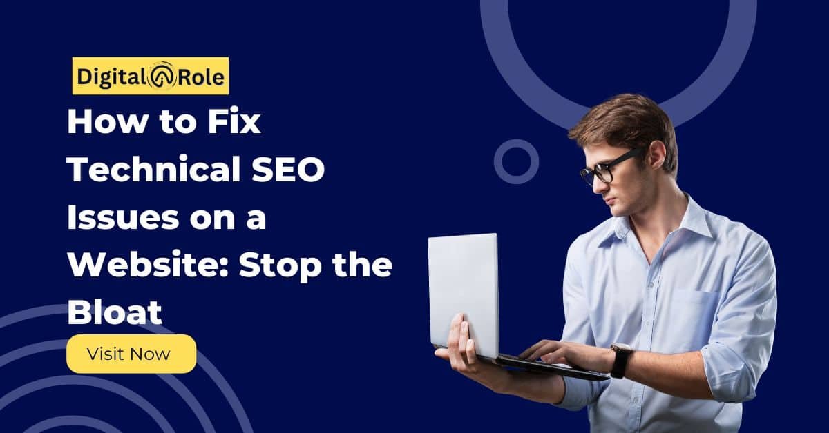 How to Fix Technical SEO Issues on Website: Stop the Bloat