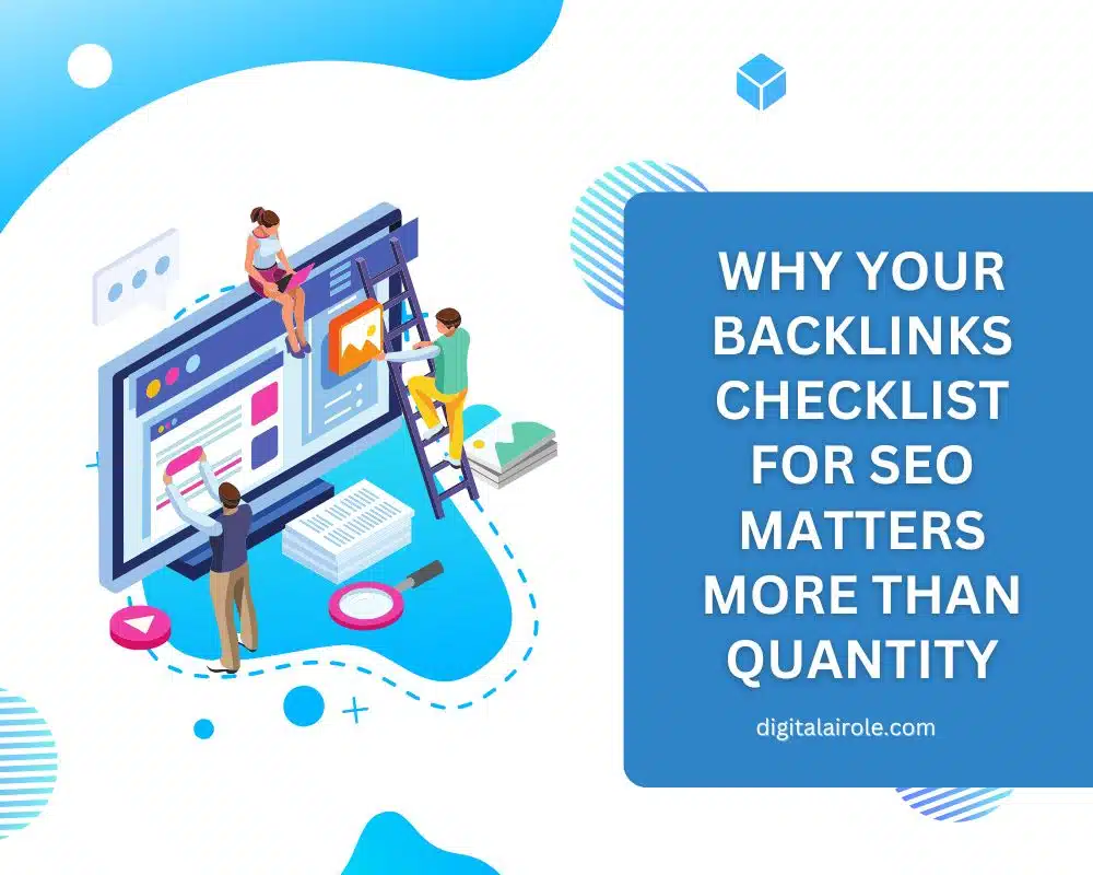 Backlinks Checklist for SEO Illustration of three people working on a large computer screen with SEO tools. Bold text reads, "Why Your Backlinks Checklist for SEO Matters More Than Quantity."