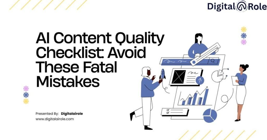 AI Content Quality Checklist: Avoid These Fatal Mistakes