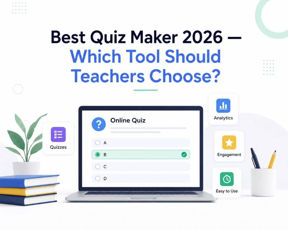 Comparison of top quiz-making tools for teachers in 2020, highlighting features and usability.