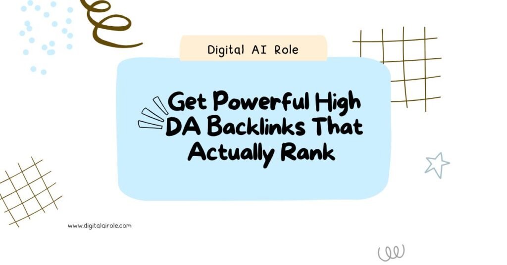 Get Powerful High DA Backlinks That Actually Rank