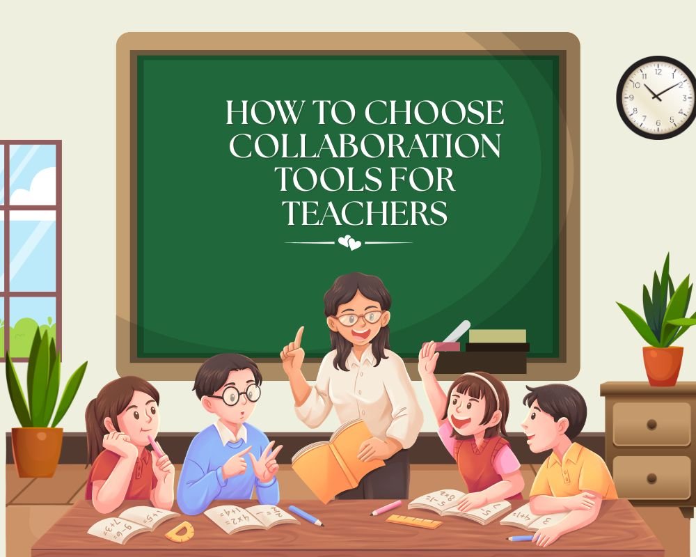  Infographic illustrating key factors for teachers to consider when selecting collaboration tools for effective teamwork.