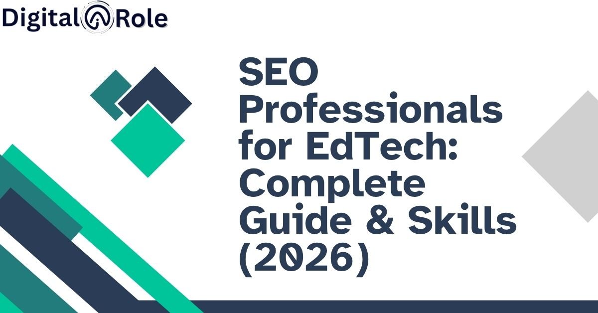 SEO Professionals for EdTech: Complete Guide & Skills (2026)