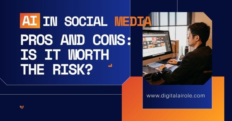 AI in Social Media Pros and Cons: Is It Worth the Risk?